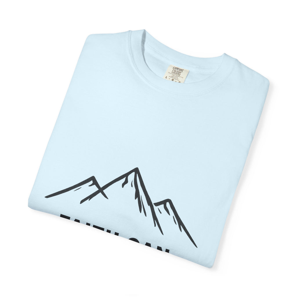 Faith Can Move Mountains T-Shirt — Inspirational Mountain Graphic Tee