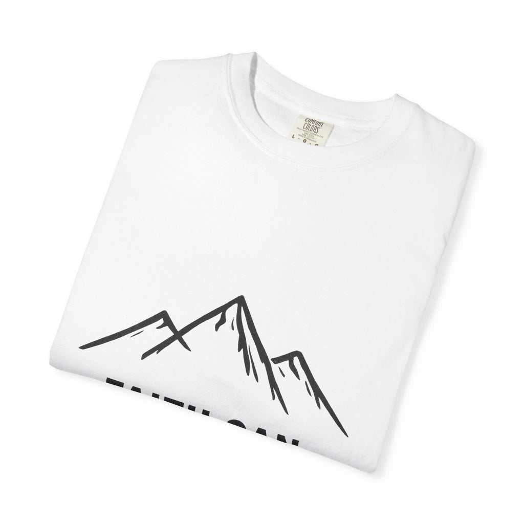 Faith Can Move Mountains T-Shirt — Inspirational Mountain Graphic Tee